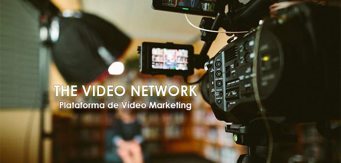 the-video-network,-primera-plataforma-digital-que-pone-el-video-marketing-al-alcance-de-las-pymes-en-espana