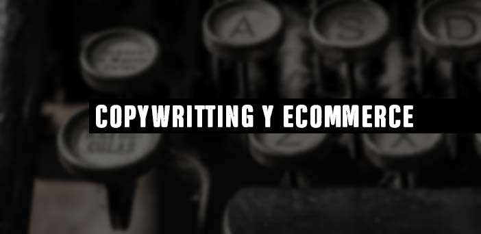 la-importancia-del-copywriting-en-el-ecommerce-para-vender-mas